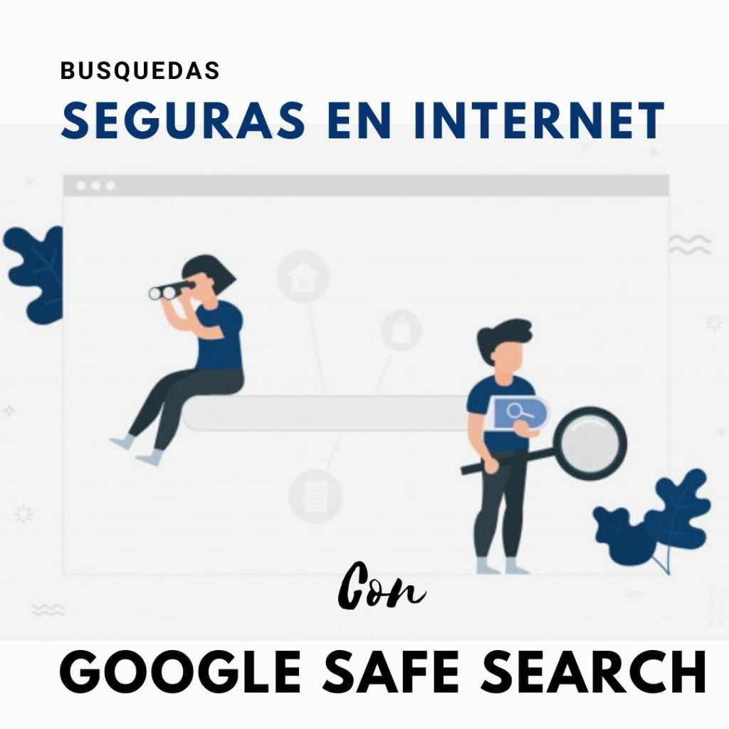 Búsquedas más seguras con Google Safe Search