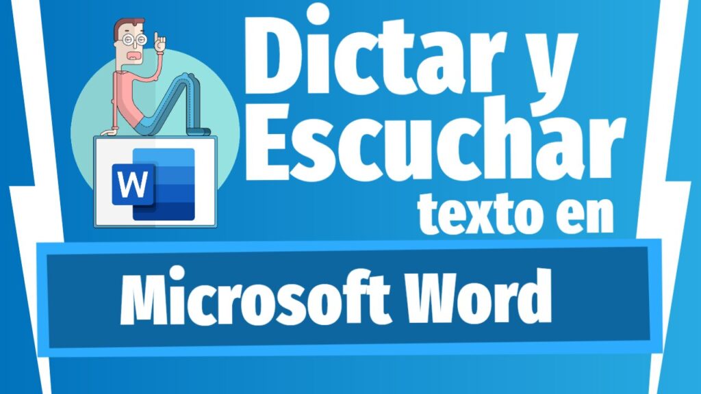 Word: Dictado por Voz y la Lectura de Documentos – Guía Completa 📖