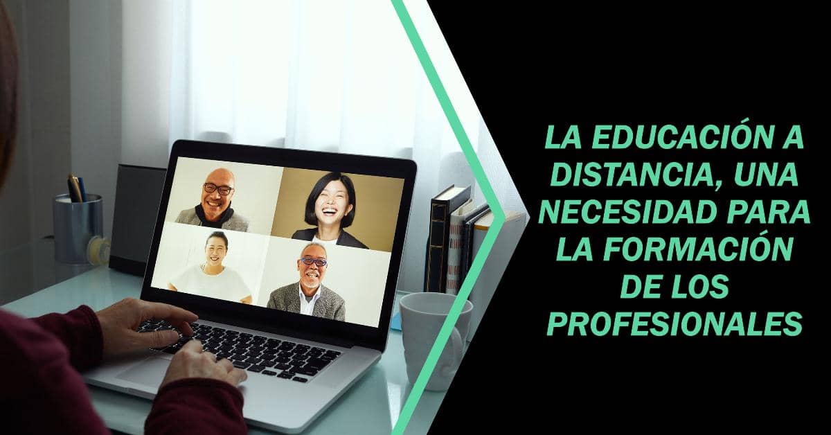 La educación a distancia, una necesidad para la formación de los profesionales