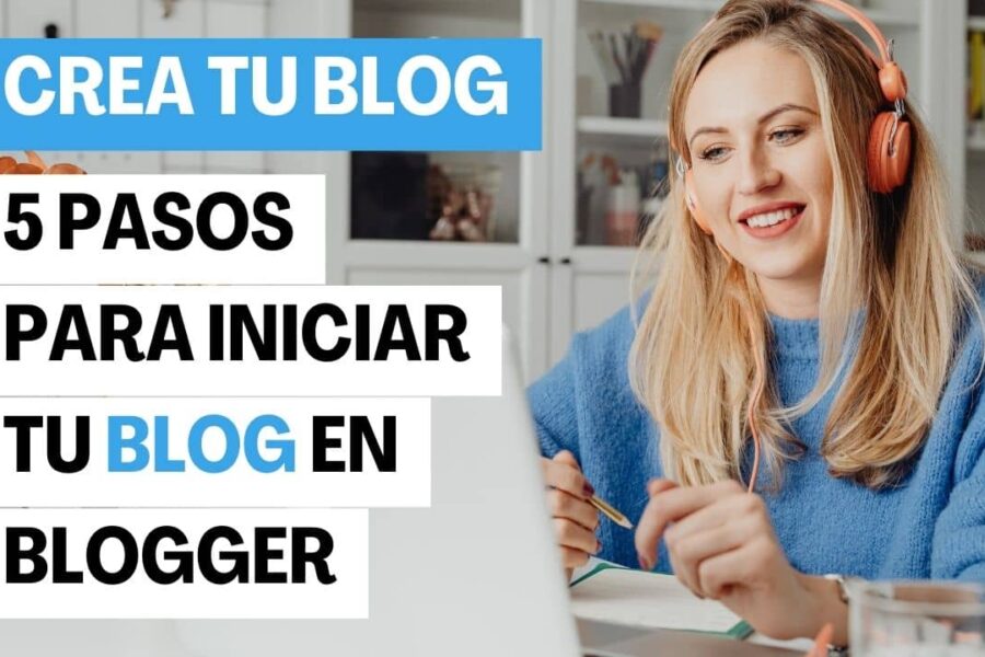 Crear un Blog en Blogger | Guía Completa Paso a Paso