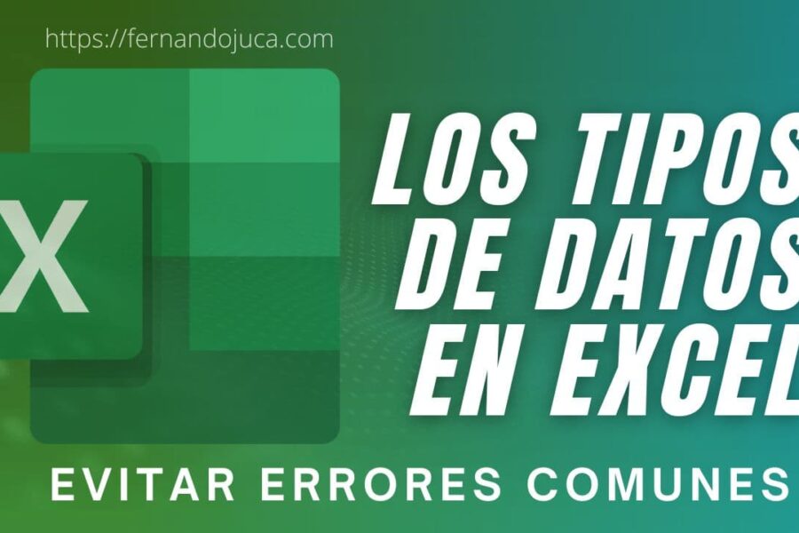 Tipos de Datos en Excel: Guía Completa para Evitar Errores Comunes