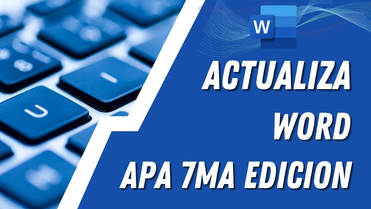 Actualiza tu Word al estilo APA 7ma Edición