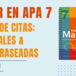 Las Citas Textuales y Parafraseadas en APA 7ma. Edición