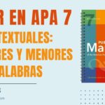 Citas textuales mayores y menores a 40 palabras en APA 7ma Edición