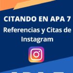 Citar y Referenciar en APA 7ma. Edición Post y Cuentas de Instagram.