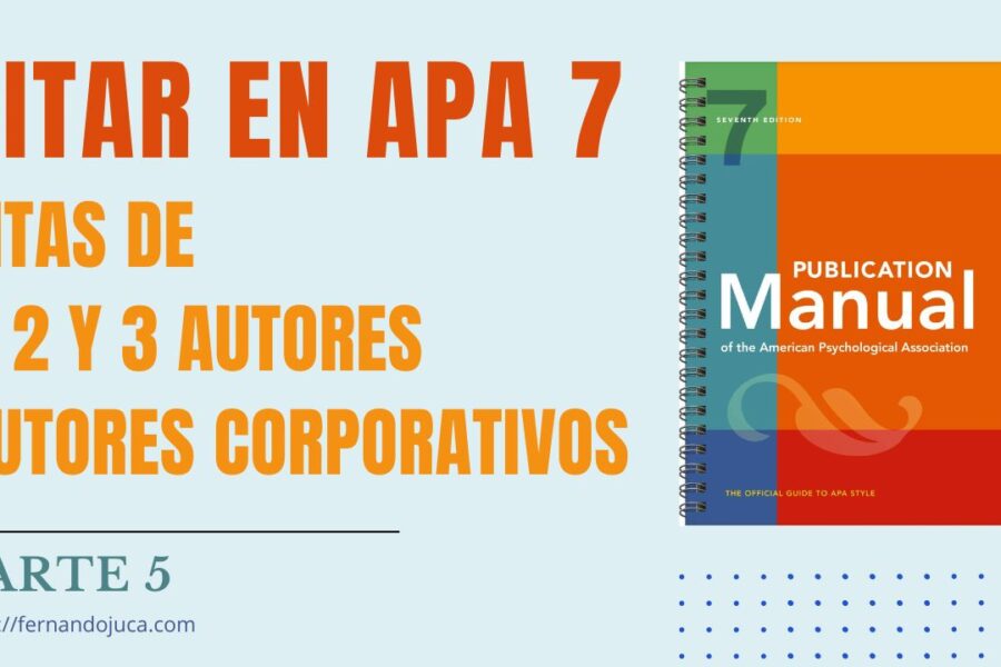 Citar en APA 7ma Edición con Autores corporativos, uno, dos y tres autores.