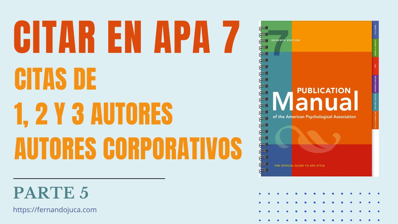 Citar en APA 7ma Edición con Autores corporativos, uno, dos y tres autores.