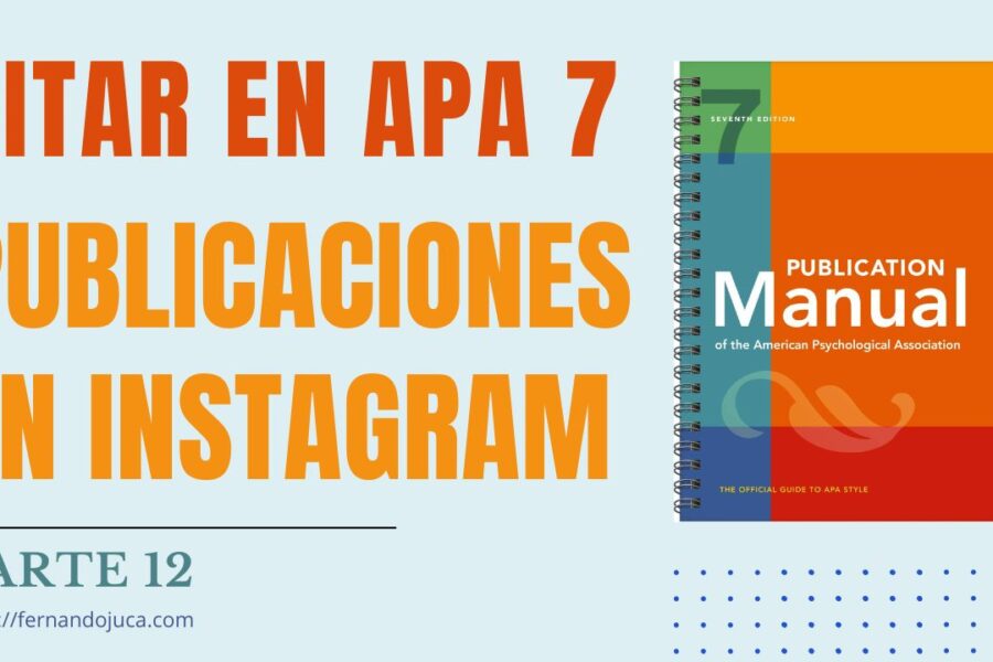 Citar y Referenciar en APA 7ma. Edición Post y Cuentas de Instagram.