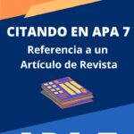 Citar y en Referenciar en APA 7ma. Edición Artículos de Revistas Científicas