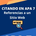 Citar y Referenciar en APA 7ma. Edición Sitios Webs. Parte 21