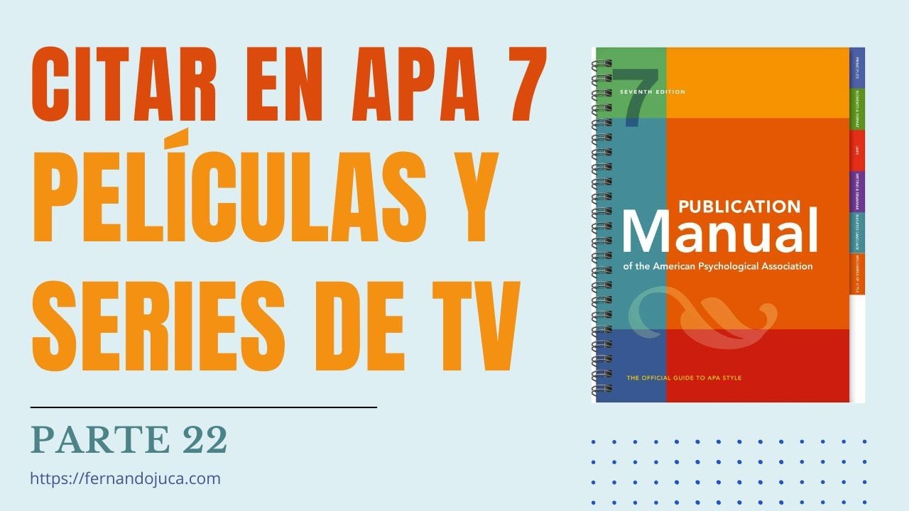 Citar y Referenciar en APA 7ma. Edición Películas, Documentales y Series de Televisión.