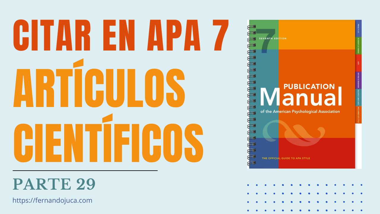 Citar y en Referenciar en APA 7ma. Edición Artículos de Revistas Científicas