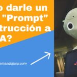 cómo-darle-un-buen-_prompt_instruccion_ia