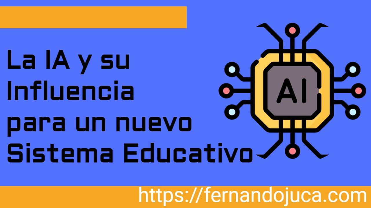 La Inteligencia artificial y su influencia para nuevo sistema educativo