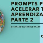 Cómo Acelerar tu Aprendizaje con ChatGPT: Trucos y Consejos Esenciales – Parte 2