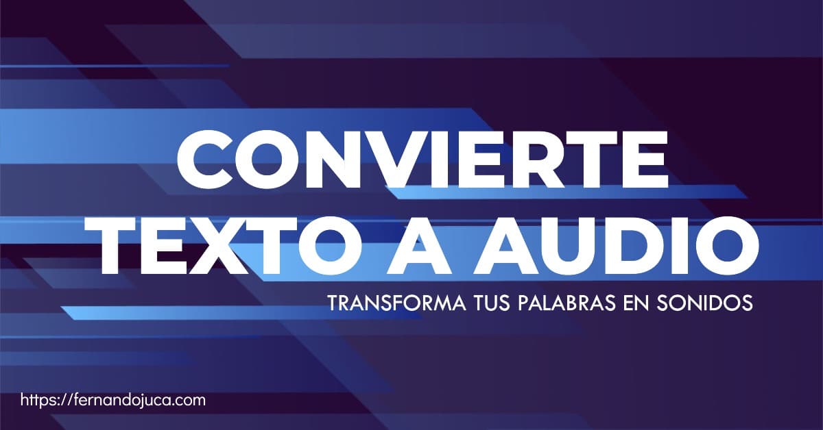 Cómo Convertir Texto a Audio de Forma Gratuita con Text2Audio