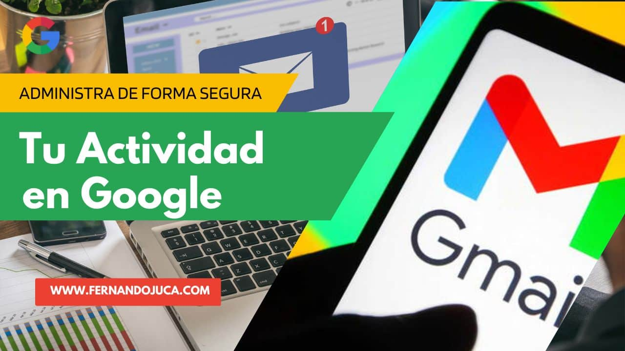 Cómo Administrar y Mejorar Tu Privacidad en Google