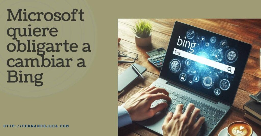Microsoft Impulsa Bing en Chrome: Estrategias y Anuncios Emergentes para Cambiar tu Motor de Búsqueda