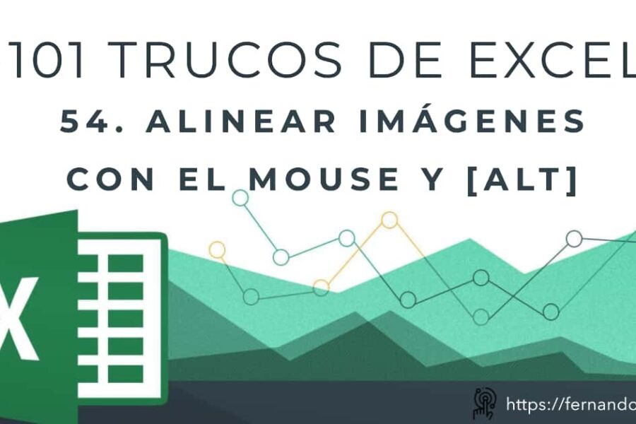 Alineación Precisa de Imágenes en Excel con Mouse y [Alt | Trucos y Tips #54