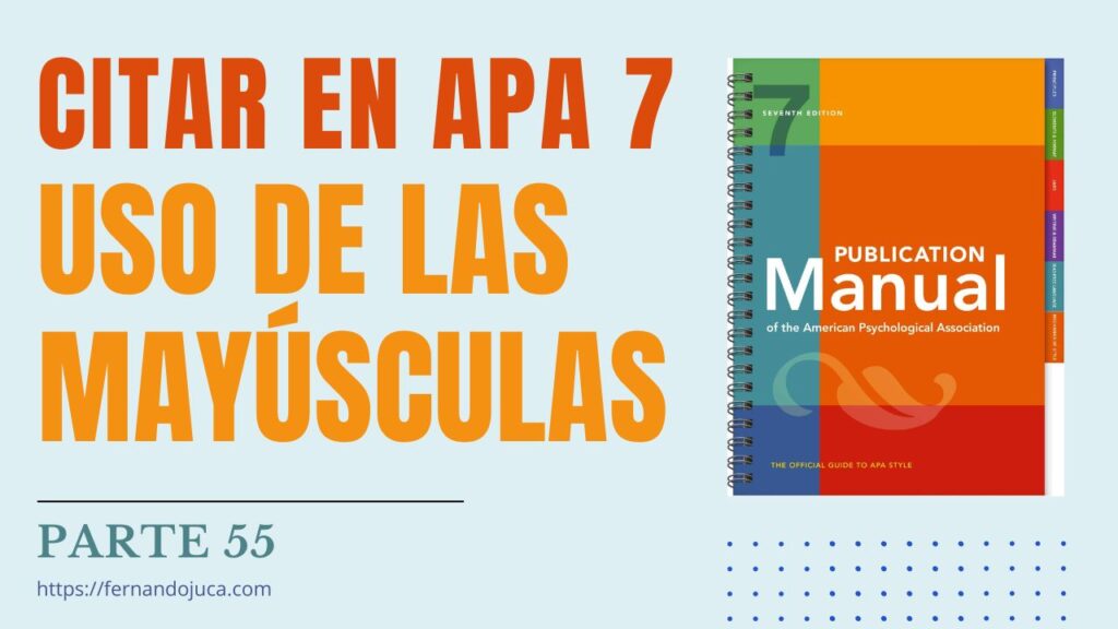 Citando en APA 7 | Uso de las Mayúsculas en los textos Académicos y Científicos