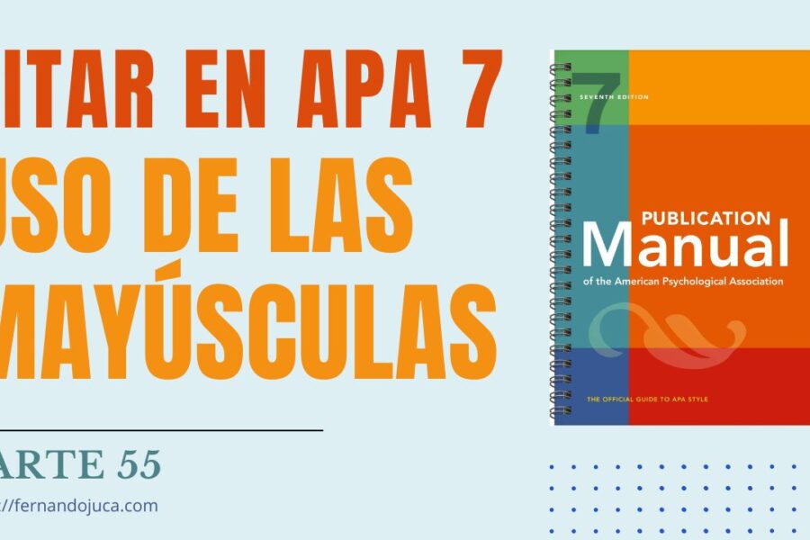 Citando en APA 7 | Uso de las Mayúsculas en los textos Académicos y Científicos