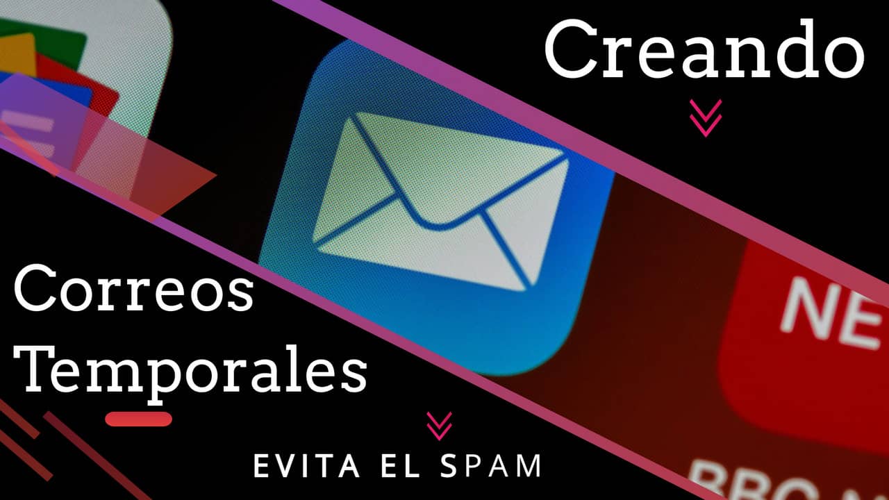 Cómo Crear Correos Temporales FÁCIL y RÁPIDO | Evita SPAM