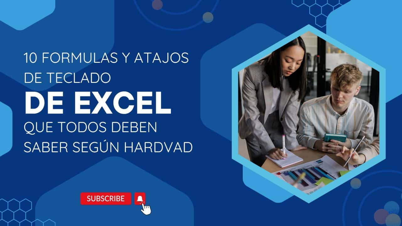 Las 10 Fórmulas y Atajos de Teclado de Excel que Todo el Mundo Debería Saber Según Harvard