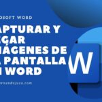 Captura y Pega: Cómo Insertar Imágenes de la Pantalla en Word, Excel o PowerPoint