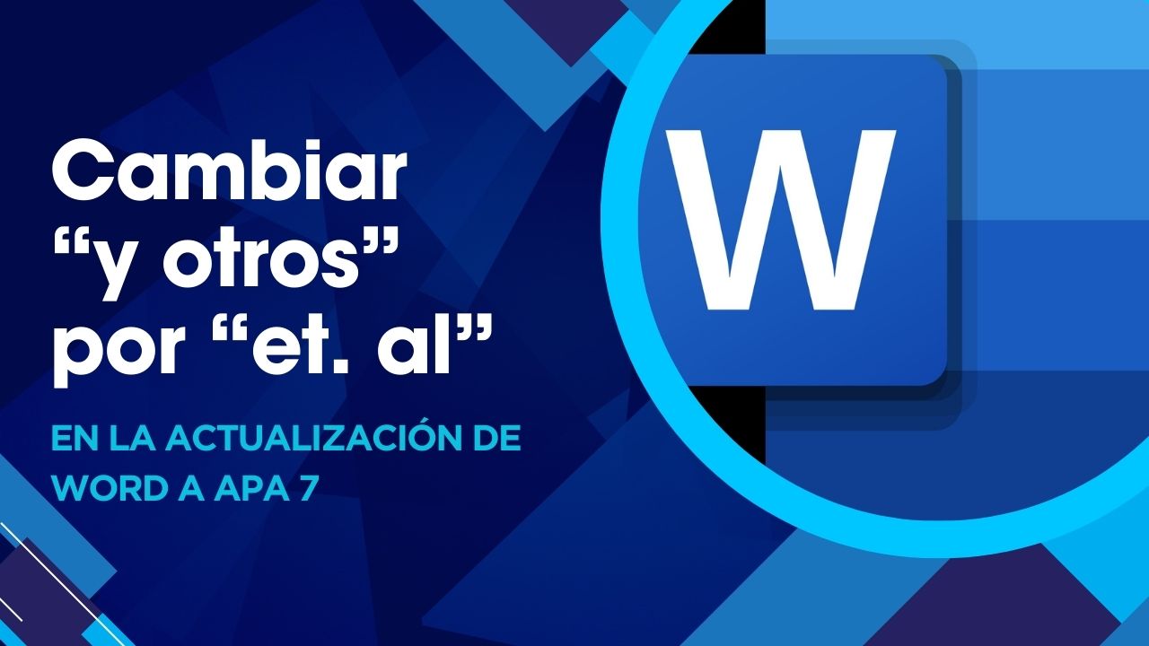 Cómo Configurar Word en Español para APA 7 y Solucionar el Error ‘y otros’