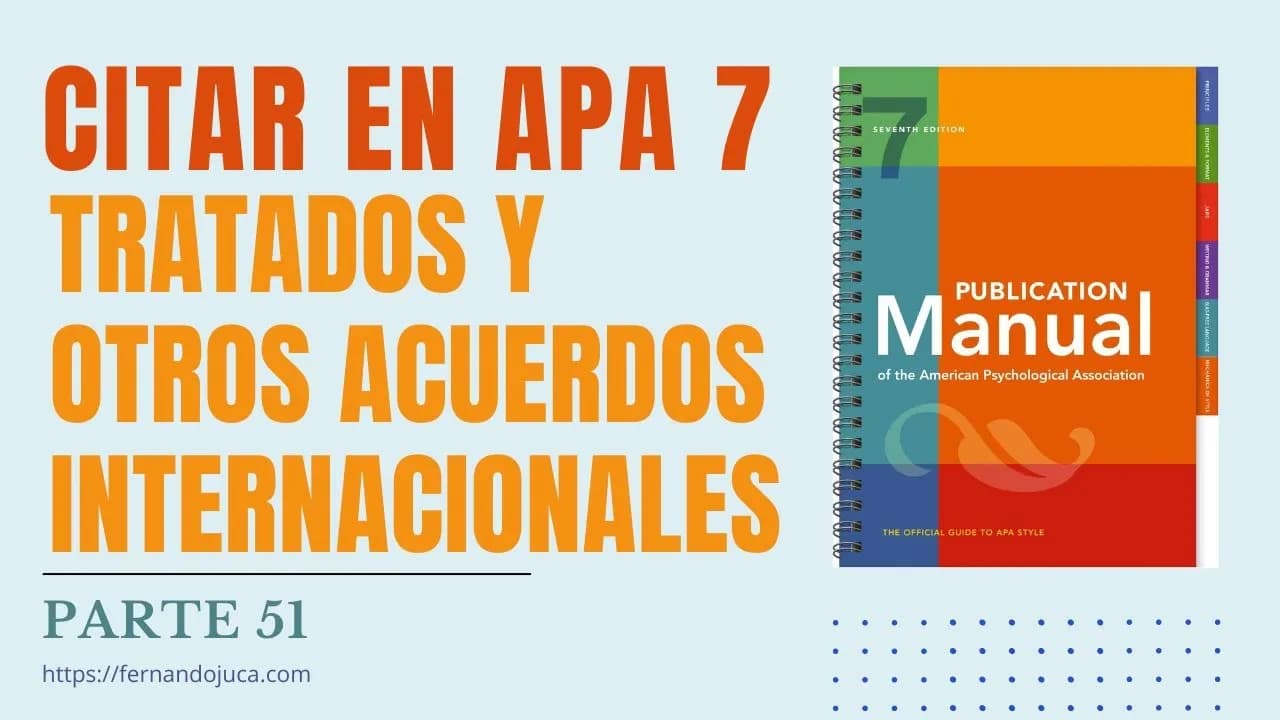 Cómo Citar Tratados Internacionales en APA 7ª Edición | Guía Completa