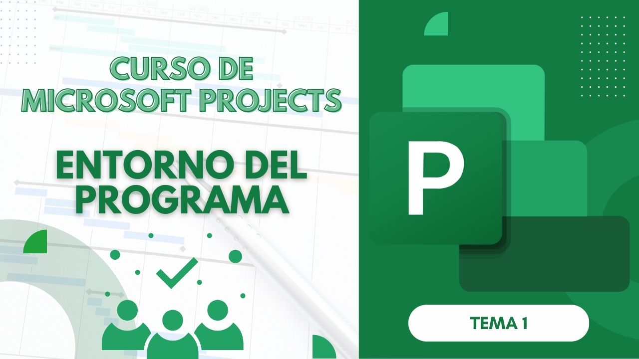 Curso Básico de Microsoft Project Parte 1: Explorando el Entorno del Gestor de Proyectos