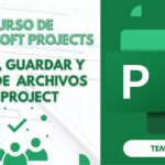 Microsoft Project: Curso Básico Parte 2 | Crear, Guardar y Tipos de Archivos