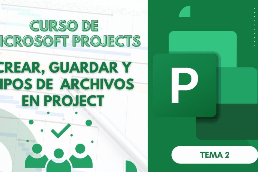 Microsoft Project: Curso Básico Parte 2 | Crear, Guardar y Tipos de Archivos