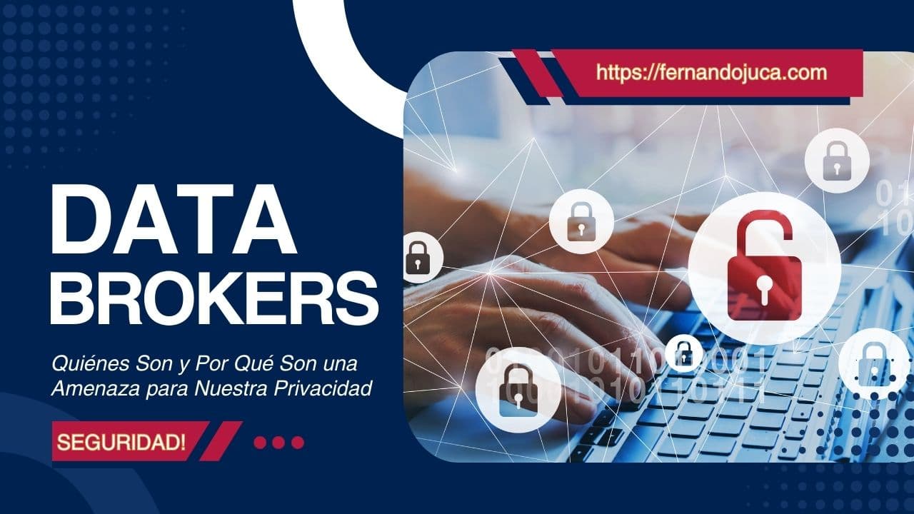 Data Brokers: Quiénes Son y Por Qué Son una Amenaza para Nuestra Privacidad