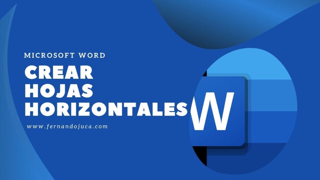 Cómo Crear Hojas Horizontales en un Documento de Word | Tutorial Completo