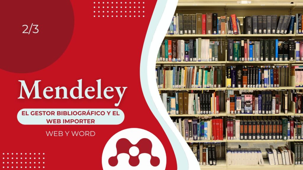 Mendeley: Gestor Bibliográfico, Web Importer y Plugin Word