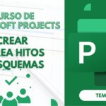 Microsoft Project Curso Básico Parte 10: Crear Tareas Hitos y Esquemas