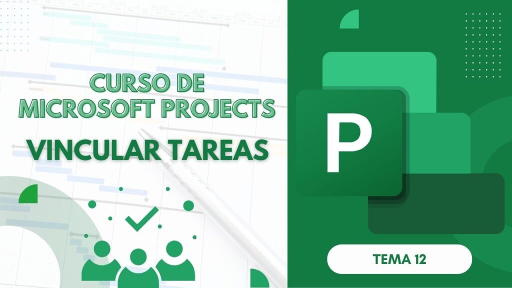 Microsoft Project Curso Básico Parte 12: Cómo Vincular Tareas en MS Projects