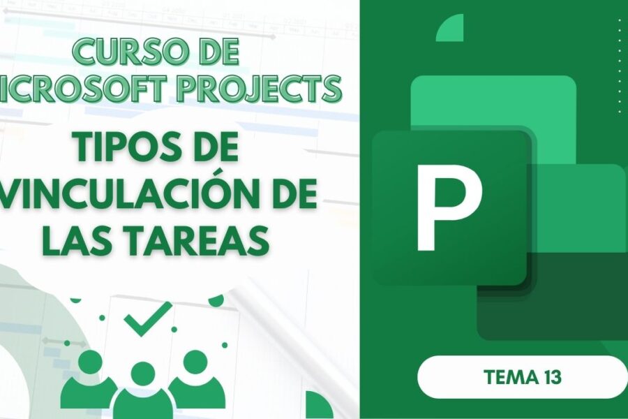 Microsoft Project Curso Básico Parte 13: Tipos de Vinculación de Tareas en MS Project