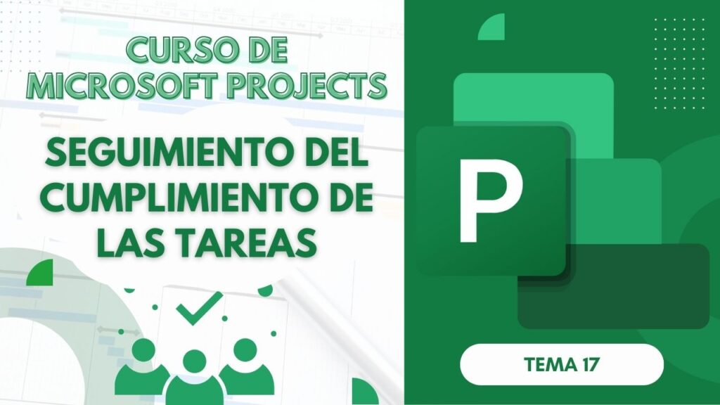 Microsoft Project Curso Básico Parte 17: Seguimiento del Cumplimiento de Tareas en MS Project