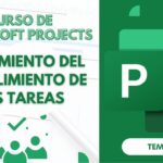 Microsoft Project Curso Básico Parte 17: Seguimiento del Cumplimiento de Tareas en MS Project