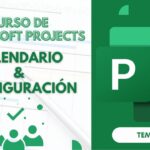 Microsoft Project Curso Básico Parte 5: Configurar el Calendario