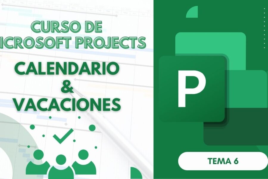 Microsoft Project Curso Parte 6: Configurando Vacaciones y Días Festivos