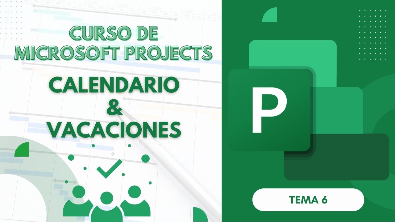 Microsoft Project Curso Parte 6: Configurando Vacaciones y Días Festivos