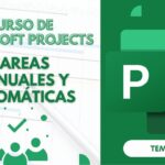 Microsoft Project Curso Básico Parte 7: Tareas Manuales y Automáticas