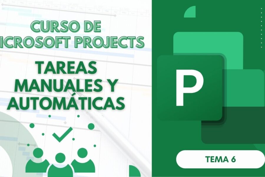 Microsoft Project Curso Básico Parte 7: Tareas Manuales y Automáticas