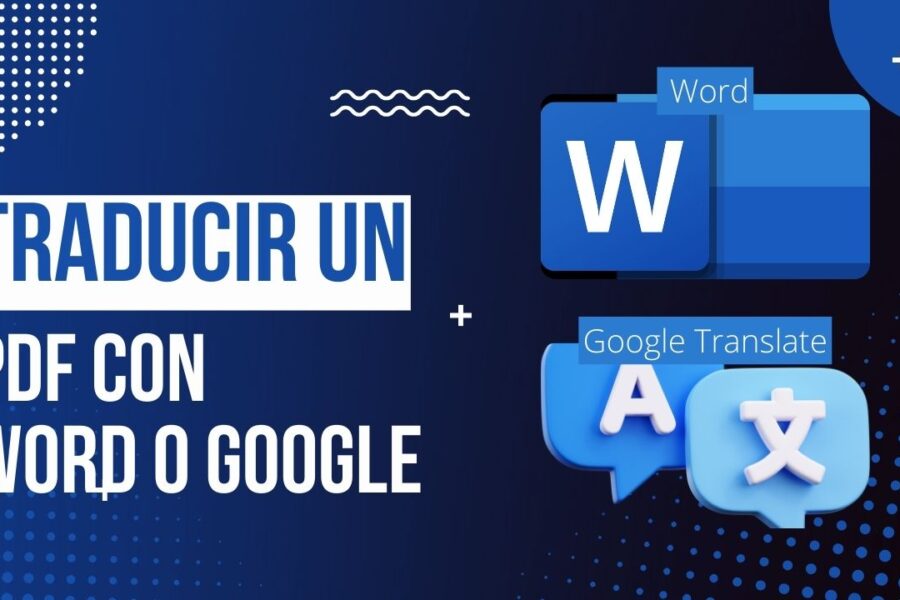 Traduce PDFs de Inglés a Español: Guía Fácil con Word y Google Translate