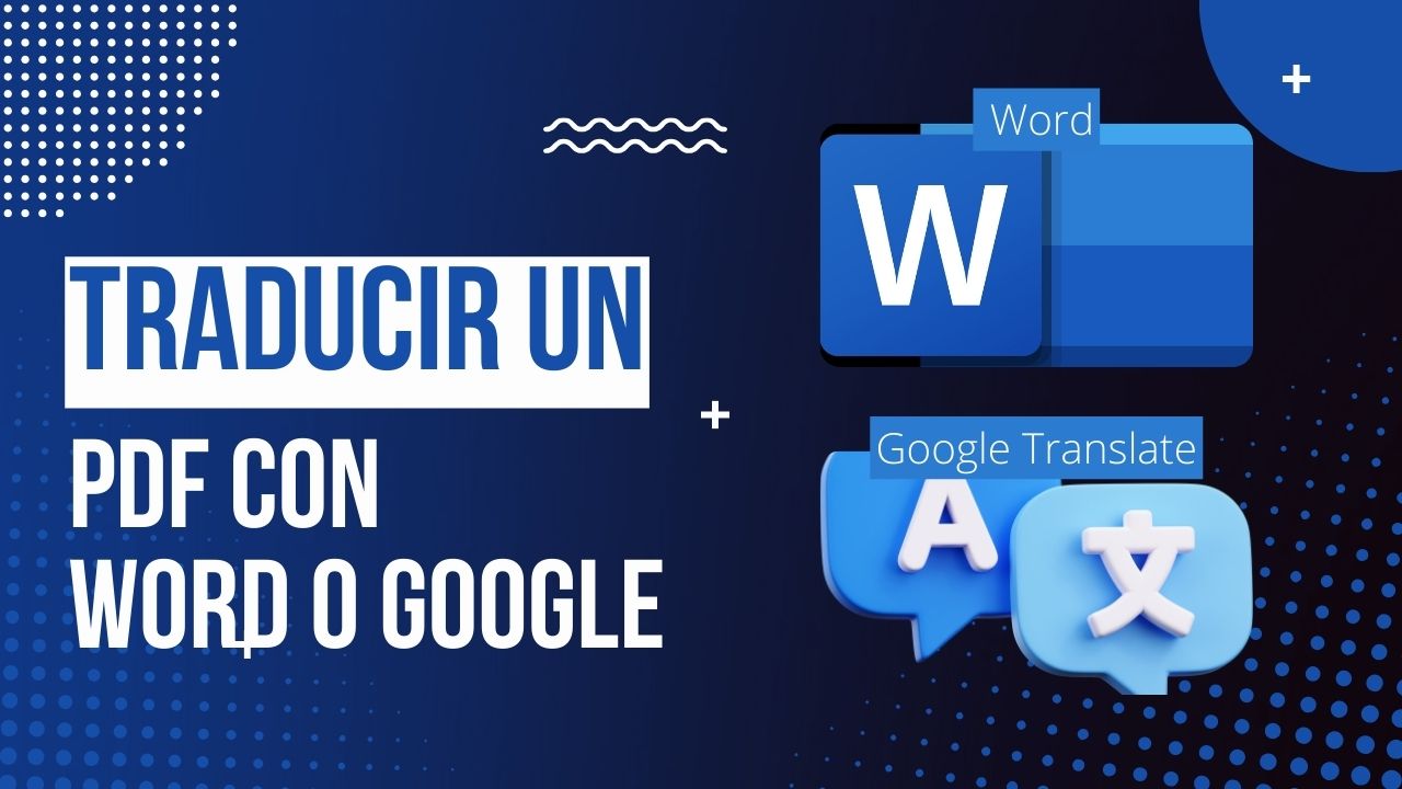 Traduce PDFs de Inglés a Español: Guía Fácil con Word y Google Translate