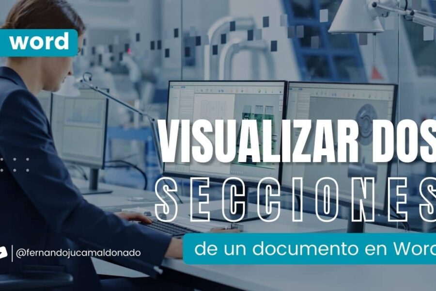 Visualizar Dos Secciones de un Documento en Word Simultáneamente