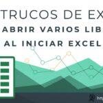 Abrir Múltiples Libros Automáticamente al Iniciar Excel | Truco 56